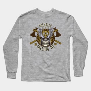 Valhalla is Calling Me Long Sleeve T-Shirt